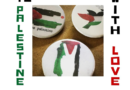 To Palestine With Love, Green Door Gallery Presenting, Feb 25, 1-3pm, Millburn NJ