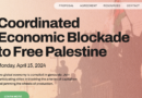 Proposal: Coordinated Economic Blockade to Free Palestine, Monday, April 15, 2024