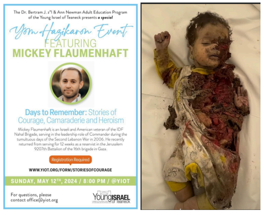 Israel IDF Genocide “Hero” in Teaneck, Short Notice, Sunday May 12, 7pm, The Saddest Mothers Day in History with Two Mothers Killed Every Hour in Gaza Over Last 7 Months