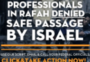 NJ Medical Professionals in Rafah Denied Safe Passage by Israel – Update, Press Release Added from NJ Coalition