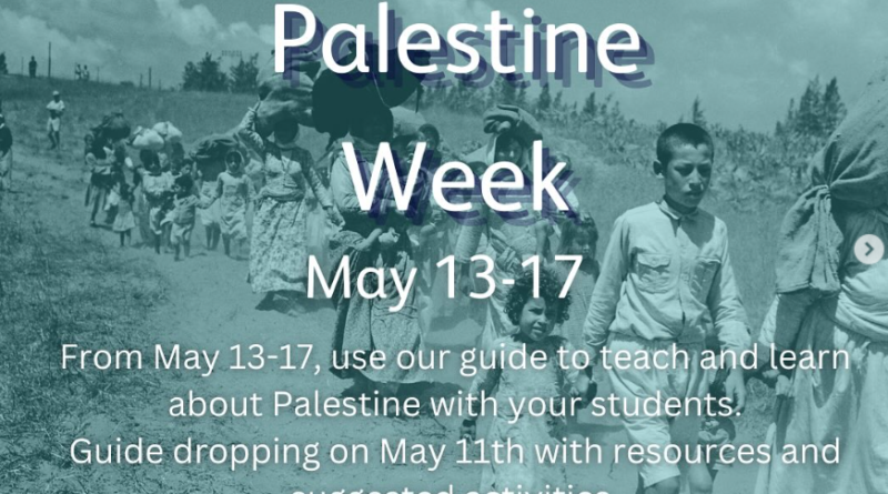 Teach Palestine Week May 13 – 17