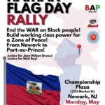 Defend the Rights of Haitians in USA and End US Participation in Violence and Oppression in Haiti: Participate in Haitian Flag Day, 5/18, Newark, 5/20 Plainfield