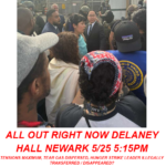5/25 Update Delaney: Detainee Transferred to Eliz Death Camp? Tear Gas Used Early After Midnight, Politicians – BOTTOM LINE: GO THERE NOW 5/25 5:15pm